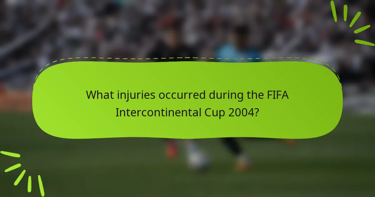 What injuries occurred during the FIFA Intercontinental Cup 2004?