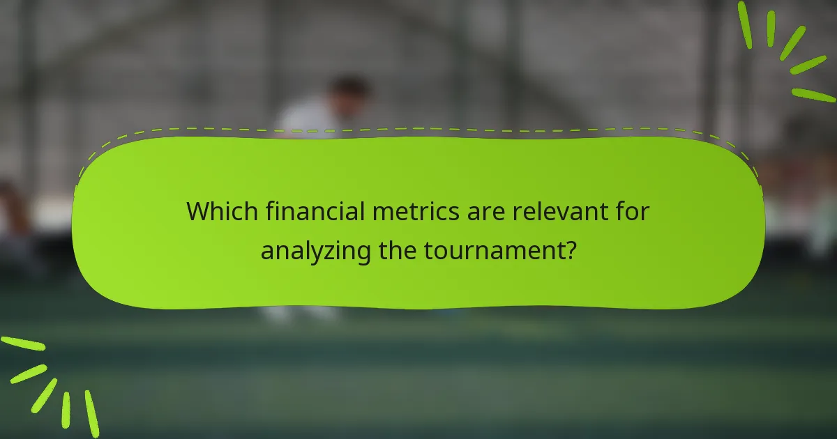 Which financial metrics are relevant for analyzing the tournament?